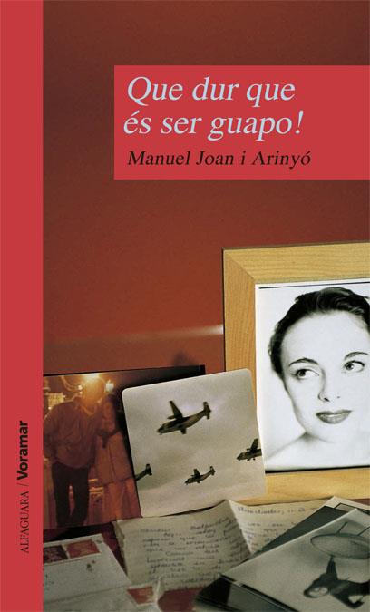 QUE DUR QUE ES SER GUAPO ! | 9788481941654 | JOAN ARINYO, MANUEL | Librería Castillón - Comprar libros online Aragón, Barbastro