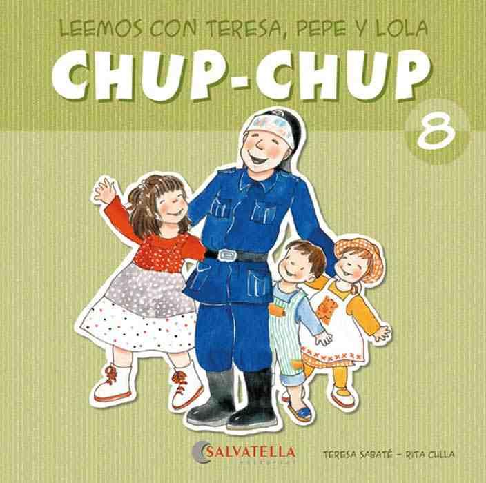 CHUP-CHUP 8 | 9788484126119 | SABATÉ RODIÉ, TERESA | Librería Castillón - Comprar libros online Aragón, Barbastro