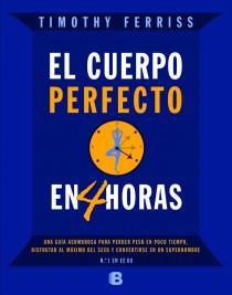 CUERPO PERFECTO EN CUATRO HORAS, EL | 9788466650212 | FERRIS, TIMOTHY | Librería Castillón - Comprar libros online Aragón, Barbastro