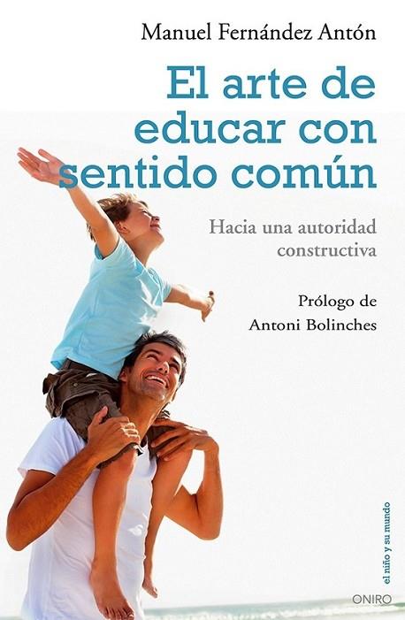 El arte de educar con sentido común | 9788497546454 | Fernández Antón, Manuel | Librería Castillón - Comprar libros online Aragón, Barbastro