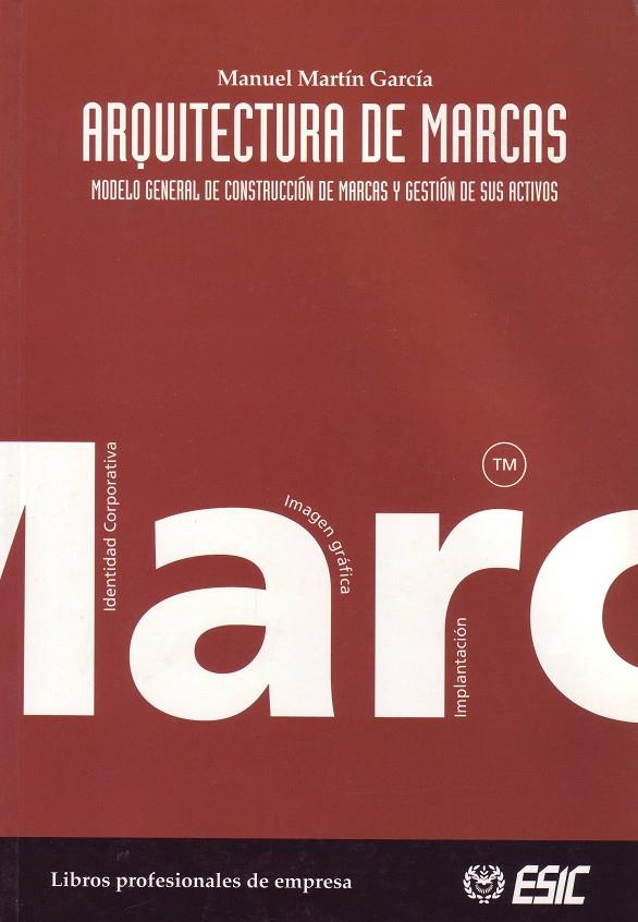 ARQUITECTURA DE MARCAS | 9788473563963 | MARTIN GARCIA, MANUEL | Librería Castillón - Comprar libros online Aragón, Barbastro