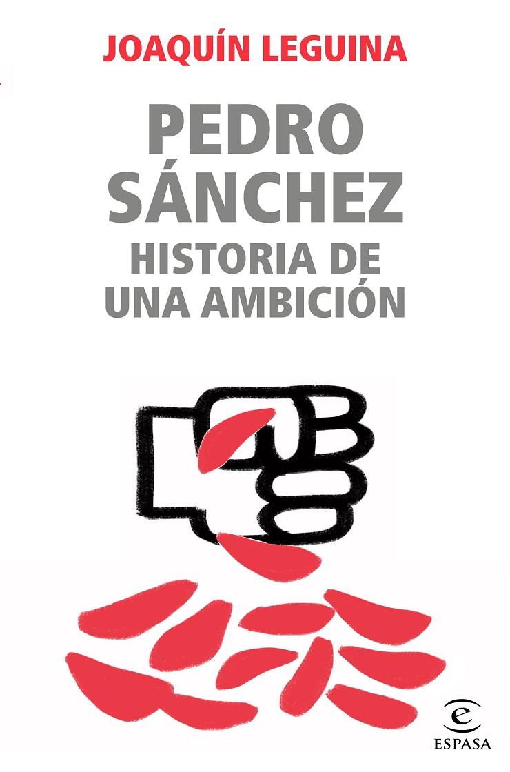Pedro Sánchez, historia de una ambición | 9788467062229 | Leguina, Joaquín | Librería Castillón - Comprar libros online Aragón, Barbastro
