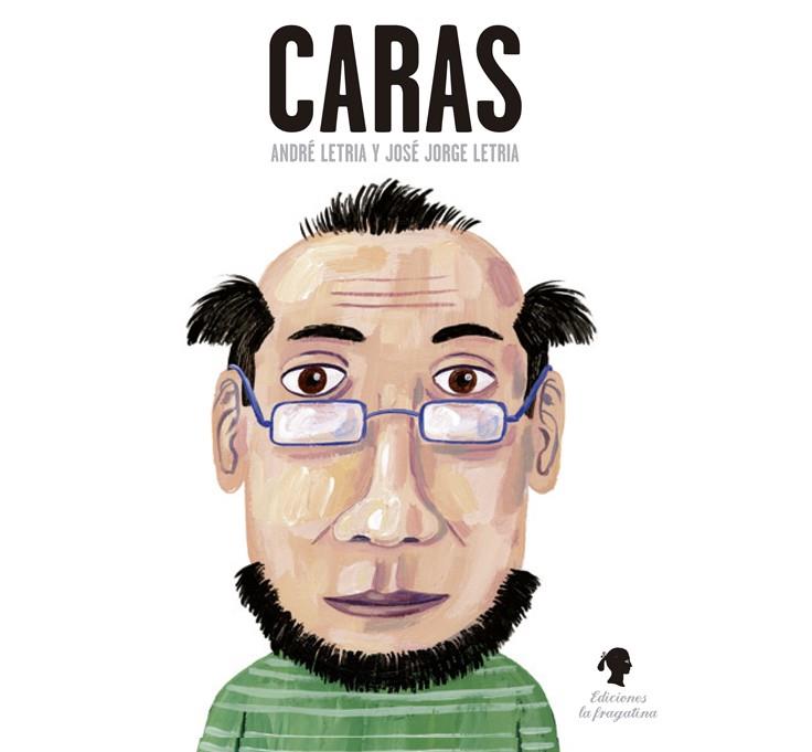 Caras | 9788416226009 | Letría, José Jorge | Librería Castillón - Comprar libros online Aragón, Barbastro