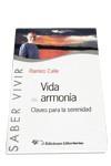 VIDA EN ARMONIA | 9788479545529 | CALLE, RAMIRO | Librería Castillón - Comprar libros online Aragón, Barbastro