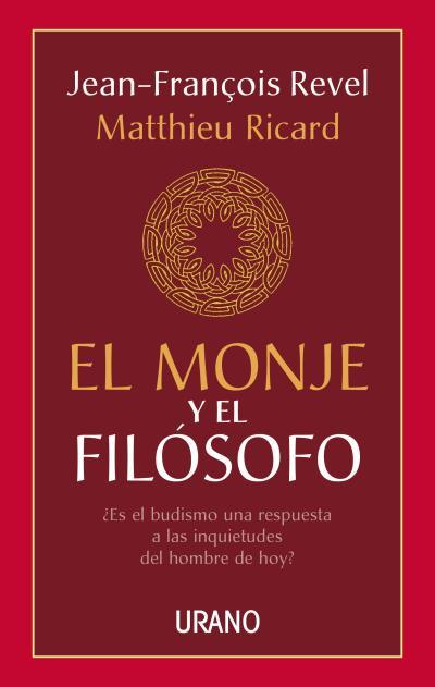 MONJE Y EL FILOSOFO, EL | 9788479532048 | RICARD, MATTHIEU; REVEL, JEAN-FRANÇOIS | Librería Castillón - Comprar libros online Aragón, Barbastro