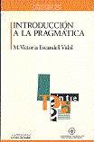 INTRODUCCION A LA PRAGMATICA | 9788476583852 | ESCANDELL VIDAL, M. VICTORIA | Librería Castillón - Comprar libros online Aragón, Barbastro