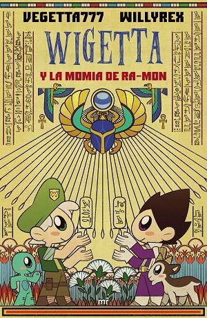 Wigetta y la momia de Ra-mon | 9788427045569 | Willyrex / Vegetta777 | Librería Castillón - Comprar libros online Aragón, Barbastro