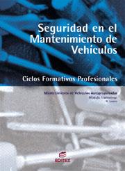 Seguridad en el mantenimiento de vehículos | 9788497712965 | Lozano, Miguel | Librería Castillón - Comprar libros online Aragón, Barbastro