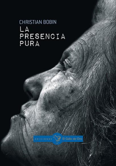 LA PRESENCIA PURA (2ª Ed.) | 9788416575206 | Christian Bobin | Librería Castillón - Comprar libros online Aragón, Barbastro