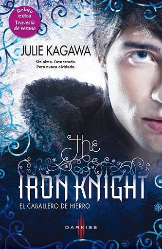 The Iron Knight (El caballero de hierro); Travesía de verano | 9788468735658 | Kagawa, Julie | Librería Castillón - Comprar libros online Aragón, Barbastro