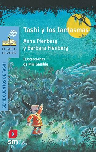 BVACT.3 TASHI Y LOS FANTASMAS | 9788491074472 | Fienberg, Anna/Fienberg , Barbara | Librería Castillón - Comprar libros online Aragón, Barbastro