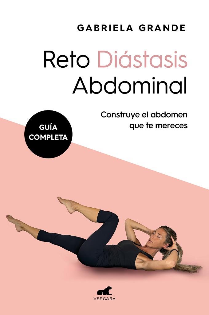 Reto diástasis abdominal (Guía completa) | 9788419248671 | Grande, Gabriela | Librería Castillón - Comprar libros online Aragón, Barbastro