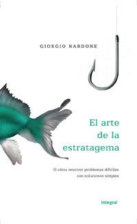 ARTE DE LA ESTRATAGEMA, EL | 9788498674736 | NARDONE, GIORGIO | Librería Castillón - Comprar libros online Aragón, Barbastro
