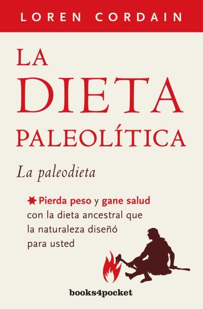 La dieta paleolítica | 9788415870913 | Cordain, Loren | Librería Castillón - Comprar libros online Aragón, Barbastro