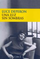 UNA LUZ SIN SOMBRAS | 9788477651963 | DEPERON, LUCE | Librería Castillón - Comprar libros online Aragón, Barbastro