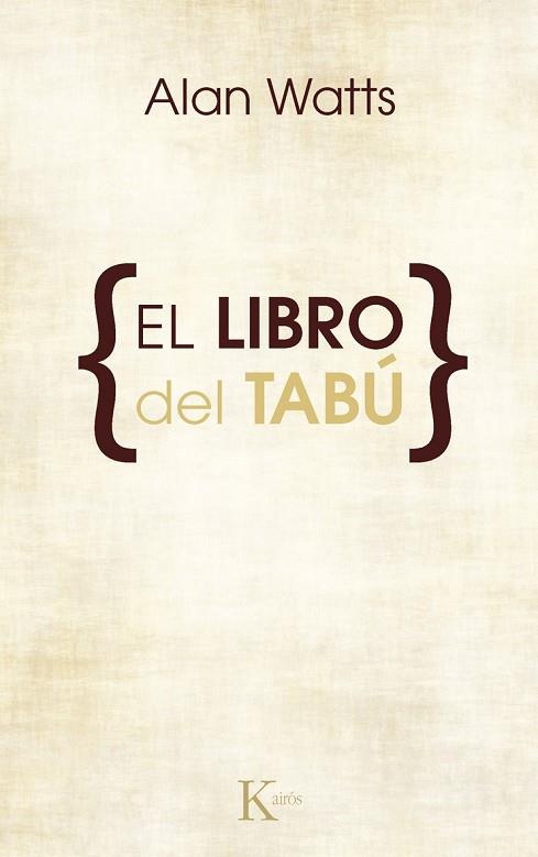 LIBRO DEL TABU, EL % | 9788472452534 | WATTS, ALAN (1915-1973) | Librería Castillón - Comprar libros online Aragón, Barbastro