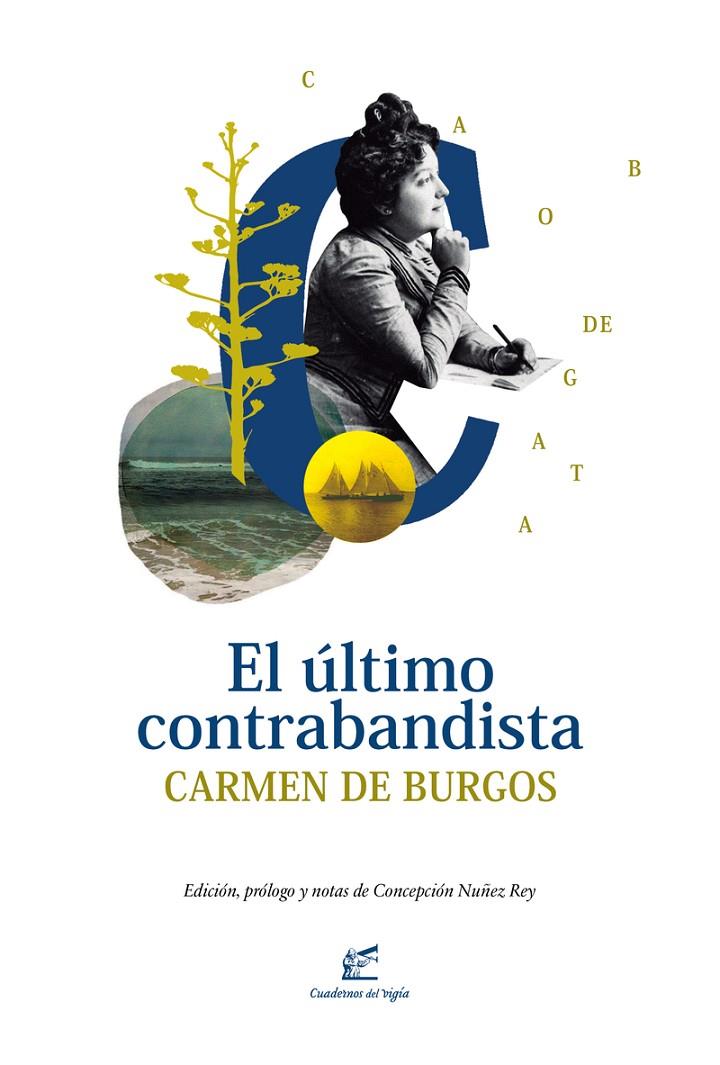 ULTIMO CONTRABANDISTA,EL | 9788495430878 | de Burgos Carmen | Librería Castillón - Comprar libros online Aragón, Barbastro