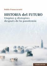Historia del futuro | 9788413692753 | Francescutti, Pablo | Librería Castillón - Comprar libros online Aragón, Barbastro