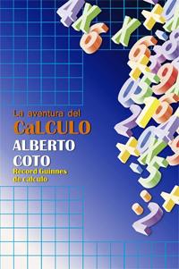AVENTURA DEL CÁLCULO, LA | 9788441425200 | COTO, ALBERTO | Librería Castillón - Comprar libros online Aragón, Barbastro