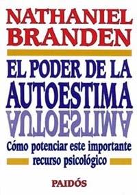 PODER DE LA AUTOESTIMA, EL | 9788475099262 | BRANDEN, NATHANIEL | Librería Castillón - Comprar libros online Aragón, Barbastro