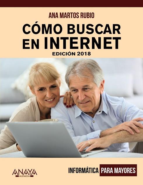 Cómo buscar en Internet. Edición 2018 | 9788441539815 | Martos Rubio, Ana | Librería Castillón - Comprar libros online Aragón, Barbastro