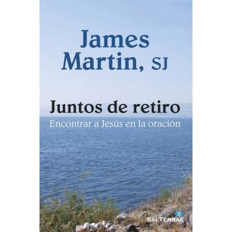 Juntos de retiro | 9788429324822 | Martin, SJ, James | Librería Castillón - Comprar libros online Aragón, Barbastro