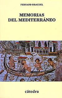 MEMORIAS DEL MEDITERRANEO | 9788437616339 | BRAUDEL, FERNAND | Librería Castillón - Comprar libros online Aragón, Barbastro