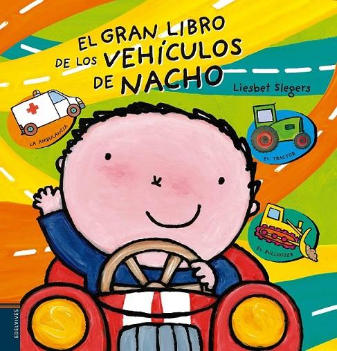 El gran libro de los vehículos de Nacho | 9788414001691 | Slegers, Liesbet | Librería Castillón - Comprar libros online Aragón, Barbastro