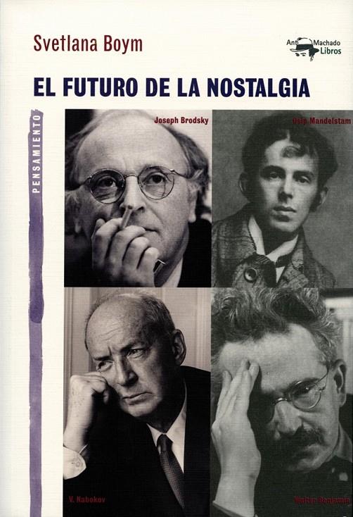 El futuro de la nostalgia | 9788477747888 | Boym, Svetlana | Librería Castillón - Comprar libros online Aragón, Barbastro