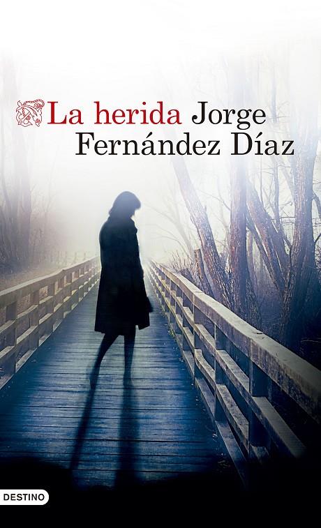 La herida | 9788423353194 | Fernández Díaz, Jorge | Librería Castillón - Comprar libros online Aragón, Barbastro