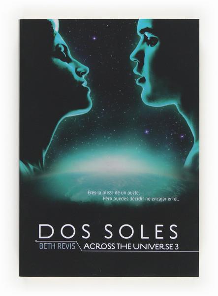 DOS SOLES - Across the universe 3 | 9788467563511 | Revis, Beth | Librería Castillón - Comprar libros online Aragón, Barbastro
