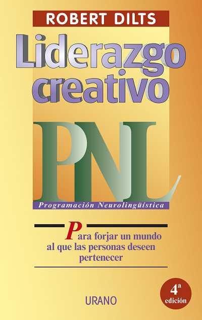 LIDERAZGO CREATIVO PNL | 9788479532857 | DILTS, ROBERT | Librería Castillón - Comprar libros online Aragón, Barbastro