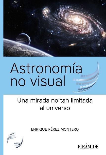 Astronomía no visual | 9788436848038 | Pérez Montero, Enrique | Librería Castillón - Comprar libros online Aragón, Barbastro