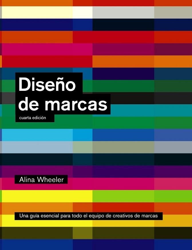 Diseño de marcas (4ª edición) | 9788441534537 | Wheeler, Alina | Librería Castillón - Comprar libros online Aragón, Barbastro