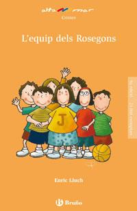 L'equip dels Rosegons | 9788421696750 | Lluch, Enric | Librería Castillón - Comprar libros online Aragón, Barbastro