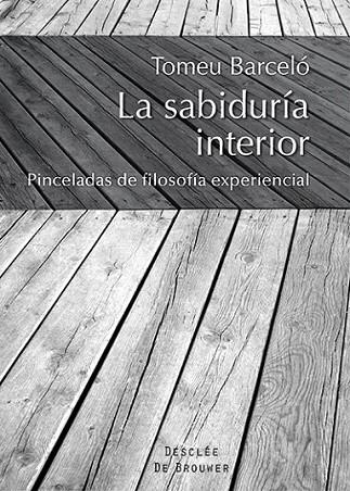La sabiduría interior | 9788433026606 | Barceló Rosselló, Tomeu | Librería Castillón - Comprar libros online Aragón, Barbastro