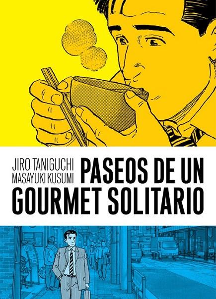 Paseos de un gourmet solitario | 9788416251643 | Taniguchi, Jiro; Kusumi, Masayuki | Librería Castillón - Comprar libros online Aragón, Barbastro