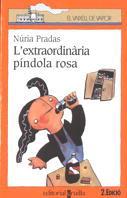 EXTRAORDINARIA PINDOLA ROSA, L` | 9788482860299 | PRADAS, NURIA | Librería Castillón - Comprar libros online Aragón, Barbastro