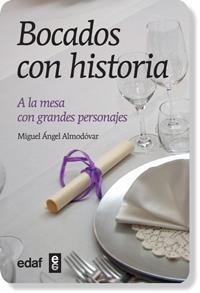 BOCADOS CON HISTORIA | 9788441432192 | ALMODOVAR, MIGUEL ANGEL | Librería Castillón - Comprar libros online Aragón, Barbastro