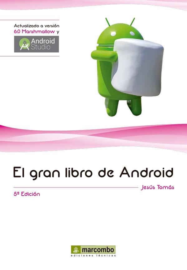 El Gran Libro de Android 5ª | 9788426722560 | Tomás Gironés, Jesús | Librería Castillón - Comprar libros online Aragón, Barbastro