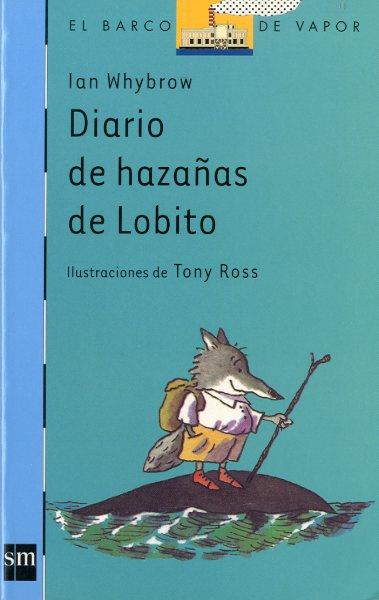 DIARIO DE HAZAÑAS DE LOBITO | 9788434895621 | WHYBROW, IAN | Librería Castillón - Comprar libros online Aragón, Barbastro