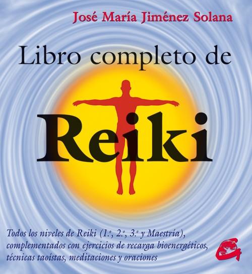 LIBRO COMPLETO DEL REIKI | 9788488242969 | JIMENEZ SOLANA, JOSE MARIA | Librería Castillón - Comprar libros online Aragón, Barbastro