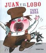 JUAN Y EL LOBO | 9786074002928 | ROSS, TONY | Librería Castillón - Comprar libros online Aragón, Barbastro