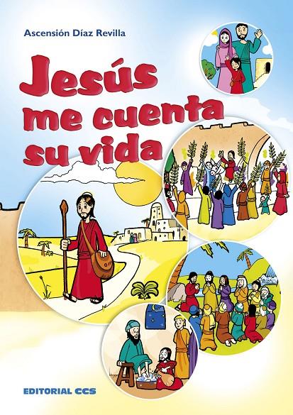 JESUS ME CUENTA SU VIDA | 9788490232842 | DIAZ REVILLA,ASCENSION | Librería Castillón - Comprar libros online Aragón, Barbastro