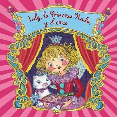 Lily, la Princesa Hada, y el circo | 9788421678671 | Finsterbusch, Monika | Librería Castillón - Comprar libros online Aragón, Barbastro