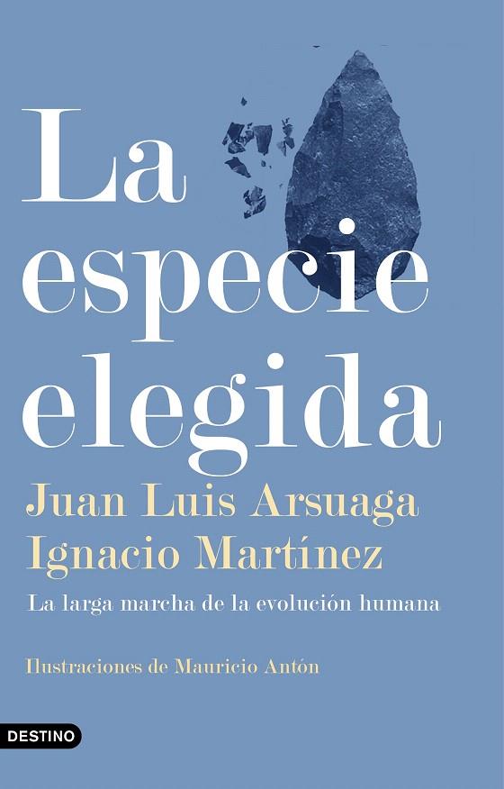 La especie elegida | 9788423355730 | Arsuaga, Juan Luis ; Martínez, Ignacio | Librería Castillón - Comprar libros online Aragón, Barbastro