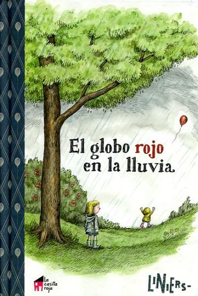El globo rojo en la lluvia | 9788494576928 | Liniers | Librería Castillón - Comprar libros online Aragón, Barbastro