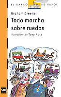 TODO MARCHA SOBRE RUEDAS | 9788434896390 | GREENE, GRAHAM | Librería Castillón - Comprar libros online Aragón, Barbastro