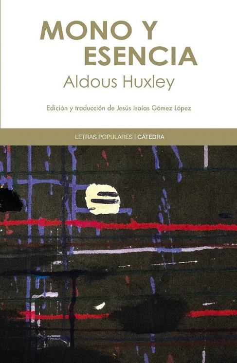 Mono y esencia | 9788437636795 | Huxley, Aldous | Librería Castillón - Comprar libros online Aragón, Barbastro