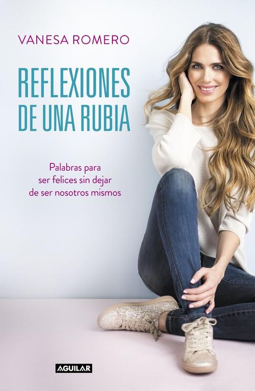 Reflexiones de una rubia | 9788403515734 | ROMERO, VANESA | Librería Castillón - Comprar libros online Aragón, Barbastro